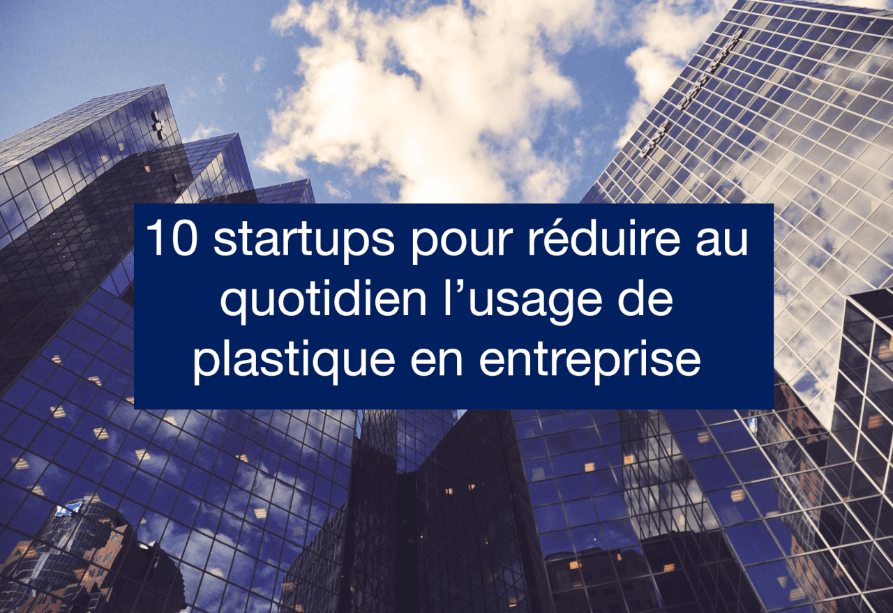 Réduire plastique entreprise