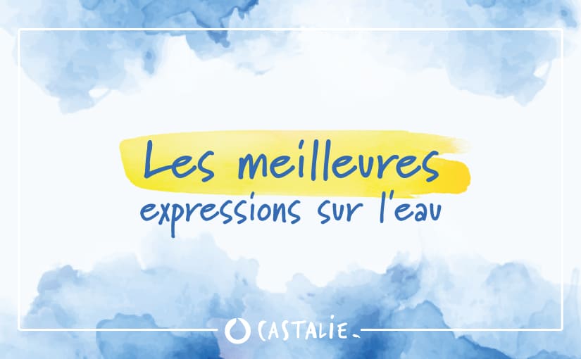 les meilleures expressions sur l'eau